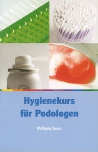 Produktbild: Tanzer, W: Hygienekurs f&uuml;r Podologen