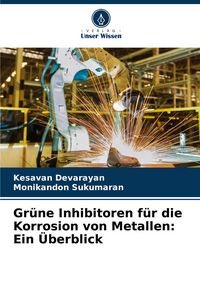 Produktbild: Gr&uuml;ne Inhibitoren f&uuml;r die Korrosion von Metallen: Ein &Uuml;berblick