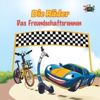 Produktbild: Die R&auml;der: Das Freundschaftsrennen (The Wheels -The Friendship Race ) German Children's Book (German Bedtime Collection)