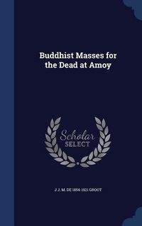 Produktbild: Buddhist Masses for the Dead at Amoy