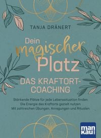 Produktbild: Dein magischer Platz. Das Kraftort-Coaching