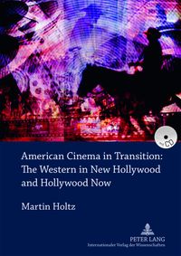 Produktbild: American Cinema in Transition: The Western in New Hollywood and Hollywood Now