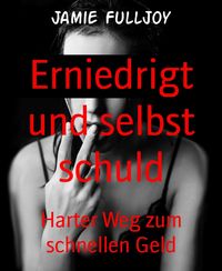 Produktbild: Erniedrigt und selbst schuld