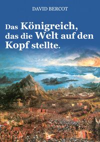 Produktbild: Das K&ouml;nigreich, das die Welt auf den Kopf stellte.