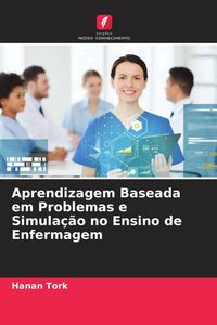 Produktbild: Aprendizagem Baseada em Problemas e Simula&ccedil;&atilde;o no Ensino de Enfermagem