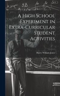 Produktbild: A High School Experiment in Extra-curricular Student Activities