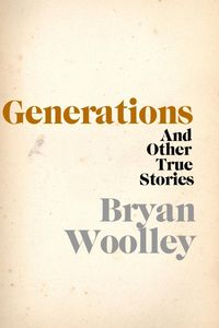 Produktbild: Generations and Other True Stories
