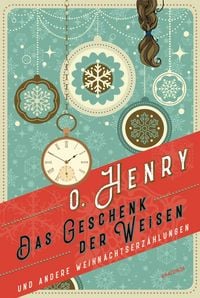 Produktbild: Das Geschenk der Weisen und andere Weihnachtserz&auml;hlungen