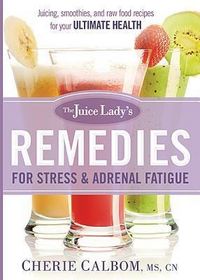 Produktbild: The Juice Lady's Remedies for Stress and Adrenal Fatigue
