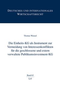 Produktbild: Die Einheits-KG als Instrument zur Vermeidung von Interessenkonflikten f&uuml;r die geschlossene und extern verwaltete Publikumsinvestment-KG