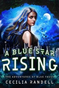 Produktbild: A Blue Star Rising (The Adventures of Blue Faust, #4)