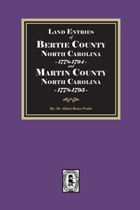 Produktbild: Land Entries of Bertie County, 1778-1794 and Martin County, 1778-1795 North Carolina