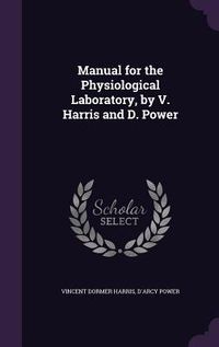Produktbild: Manual for the Physiological Laboratory, by V. Harris and D. Power