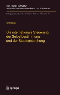 Produktbild: Die internationale Steuerung der Selbstbestimmung und der Staatsentstehung