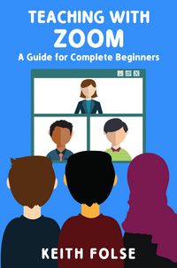 Produktbild: Teaching with Zoom: A Guide for Complete Beginners