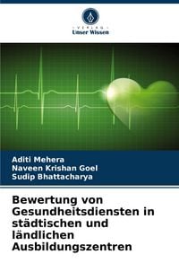 Produktbild: Bewertung von Gesundheitsdiensten in st&auml;dtischen und l&auml;ndlichen Ausbildungszentren