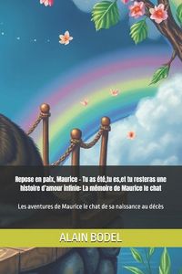 Produktbild: Repose en paix, Maurice - Tu as &eacute;t&eacute;,tu es,et tu resteras une histoire d'amour infinie
