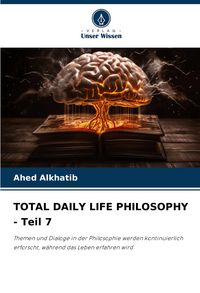 Produktbild: Total Daily Life Philosophy - Teil 7