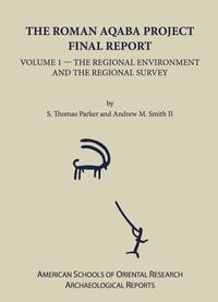 Produktbild: The Roman Aqaba Project Final Report, Volume 1