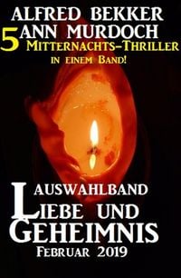 Produktbild: Auswahlband Liebe und Geheimnis Februar 2019 - 5 Mitternachts-Thriller in einem Band!