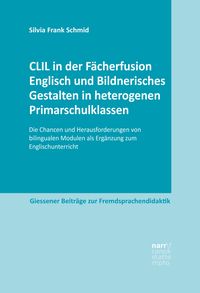 Produktbild: CLIL in der F&auml;cherfusion Englisch und Bildnerisches Gestalten in heterogenen Primarschulklassen