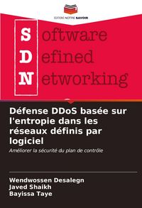 Produktbild: D&eacute;fense DDoS bas&eacute;e sur l'entropie dans les r&eacute;seaux d&eacute;finis par logiciel