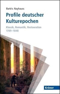 Bild vom Artikel Profile deutscher Kulturepochen: Klassik, Romantik, Restauration 1789-1848 vom Autor 