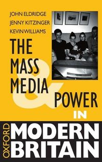 Produktbild: The Mass Media and Power in Modern Britain