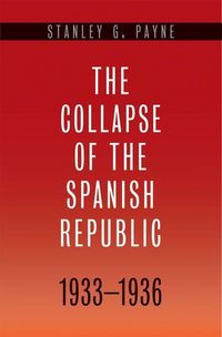Produktbild: The Collapse of the Spanish Republic, 1933-1936