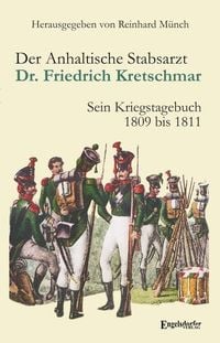 Produktbild: Der Anhaltische Stabsarzt Dr. Friedrich Kretschmar