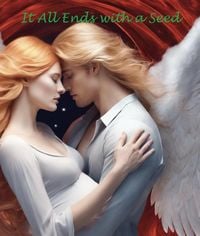 Produktbild: It All Ends with a Seed (Lucifer's Forbidden Fruit, #2)