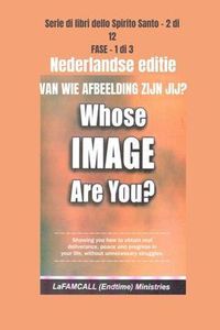 Produktbild: Van wie Afbeelding Zijn Jij? Nederlandse Editie