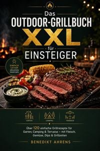 Produktbild: Das Outdoor-Grillbuch XXL f&uuml;r Einsteiger