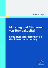 Produktbild: Messung und Steuerung von Humankapital: Neue Herausforderungen an das Personalcontrolling