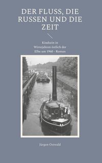 Produktbild: Der Fluss, die Russen und die Zeit