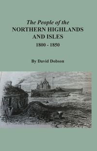 Produktbild: The People of the Northern Highlands and Isles, 1800-1850
