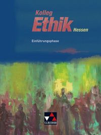 Produktbild: Kolleg Ethik &ndash; Hessen / Kolleg Ethik Hessen Einf&uuml;hrungsphase