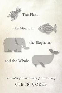Produktbild: The Flea, the Minnow, the Elephant, and the Whale