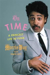 Bild vom Artikel On Time: A Princely Life in Funk vom Autor Morris Day