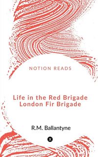 Produktbild: Life in the Red Brigade London Fire Brigade