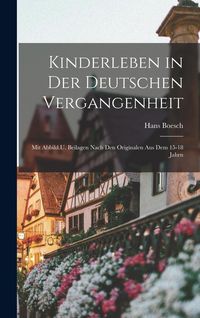 Produktbild: Kinderleben in Der Deutschen Vergangenheit