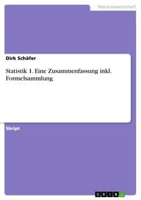 Produktbild: Statistik 1. Eine Zusammenfassung inkl. Formelsammlung
