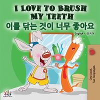 Bild vom Artikel I Love to Brush My Teeth (English Korean Bilingual Book) vom Autor Shelley Admont