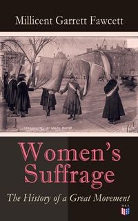 Produktbild: Women's Suffrage: The History of a Great Movement