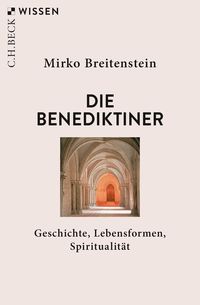 Bild vom Artikel Die Benediktiner vom Autor Mirko Breitenstein