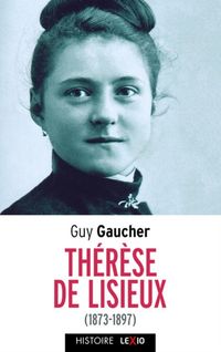 Produktbild: Sainte Th&eacute;r&egrave;se de Lisieux (1873-1897) : Biographie