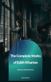 Produktbild: The Complete Works of Edith Wharton