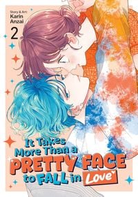 Produktbild: It Takes More Than a Pretty Face to Fall in Love Vol. 2