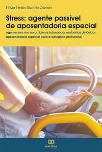 Produktbild: Stress - agente pass&iacute;vel de aposentadoria especial