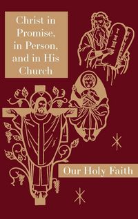 Produktbild: Christ in Promise, in Person, and in His Church